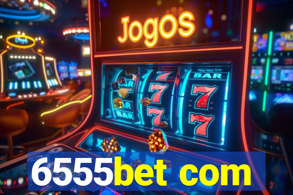 6555bet com